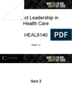 Project Leadership in Health Care HEAL8140: Week 12