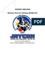 Support Services Shielded Metal Arc Welding (SMAW) NCI: Jaycom Training and Assessment Center Inc