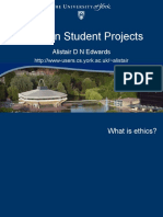 Ethics in Student Projects: Alistair D N Edwards