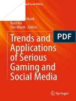 Trends and Applications of Serious Gaming and Social Media: Youngkyun Baek Ryan Ko Tim Marsh Editors