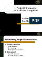 E190Q - Project Introduction Autonomous Robot Navigation: Team Member 1 Name Team Member 2 Name