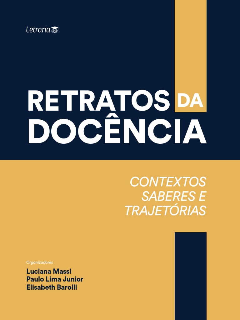 Retratos Da Docência Contextos Saberes e Trajetórias - Letraria | PDF ...