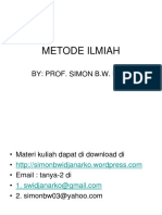Metode Ilmiah: By: Prof. Simon B.W. PH.D