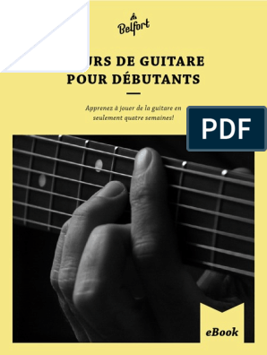Guitare pour Débutant - Un Guide pratique pour la première Guitare
