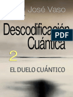 El Duelo Cuántico. Descodificación Cuántica 2