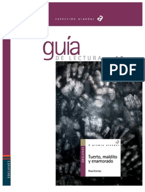 Guía de Lectura. Tuerto, Maldito y Enamorado. Rosa Huertas, PDF