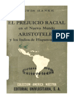 Hanke, Lewis - El Prejuicio Racial en El Nuevo Mundo. Aristóteles y Los Indios de Hispanoamérica