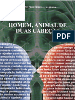 Homem, Animal de Duas Cabeças