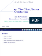 Networking: The Client/Server Architecture: Grad School of Lib & Info Sci., Univ. of Illinois