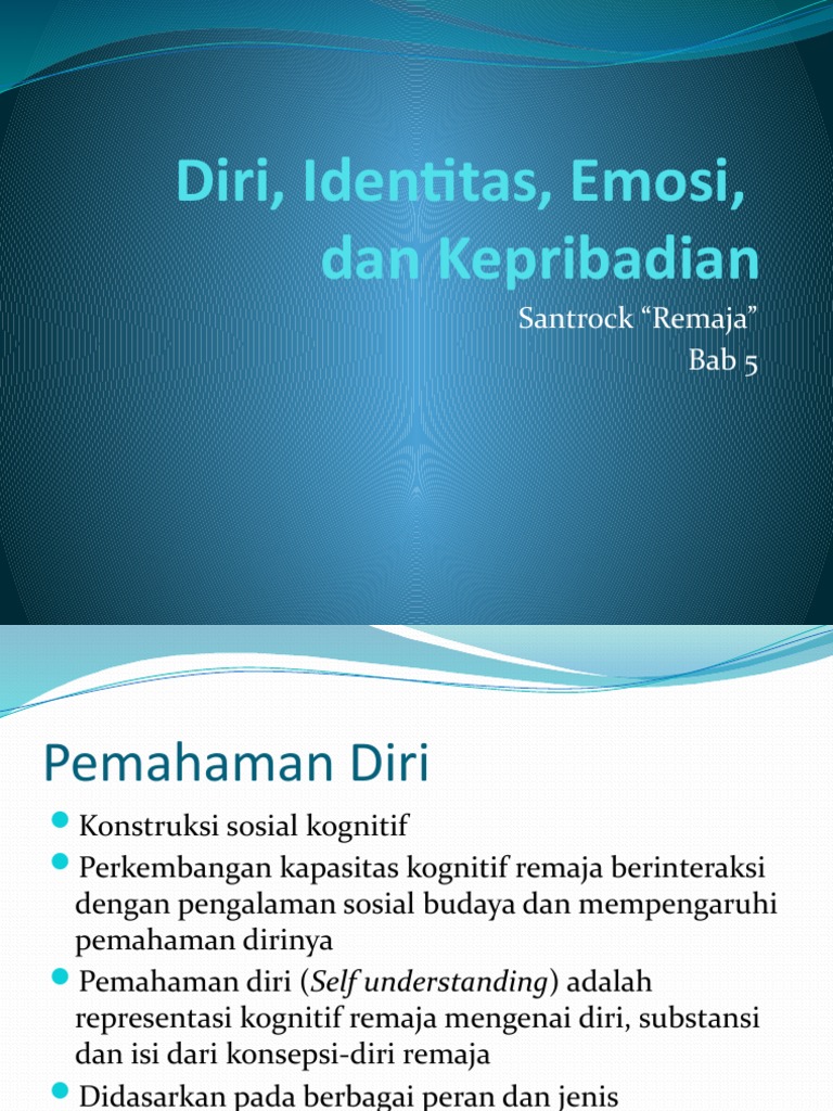 Diri, Identitas, Emosi REMAJA | PDF | Pengembangan Diri