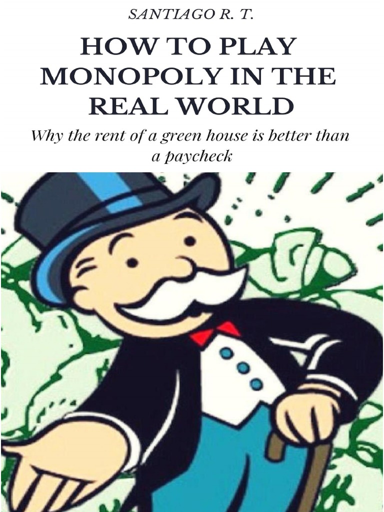 How To Play Monopoly in Real Life DONE PDF Rich Dad Money