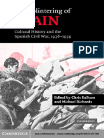 Ealham and Richards (eds), The Splintering of Spain--Cultural History and the Spanish Civil War, 1936-1939 (Cambridge University Press, 2005)