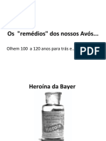 Os "Remédios" Dos Nossos Avós... : Olhem 100 A 120 Anos para Trás E... PASMEM!!!