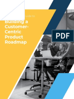 Building A Customer-Centric Product Roadmap: The Executive Guide To
