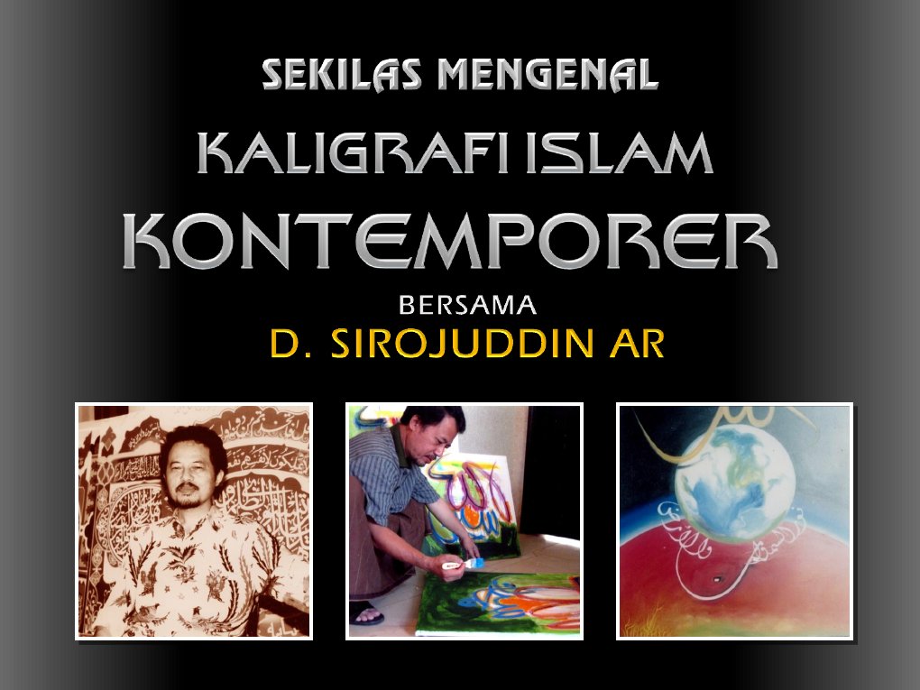 Sekilas Mengenal Kaligrafi Islam Kontemporer Bersama D Sirojuddin Ar M Ag