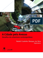 A Cidade Pelo Avesso Desafio Do Urbanismo Contemporâneo Rachel Coutinho Marques Da Silva
