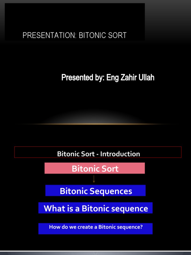 Presentation: Bitonic Sort: Presented By: Eng Zahir Ullah | PDF | Time ...