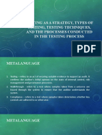 Testing As A Strategy, Types of Testing, Testing Techniques, and The Processes Conducted in The Testing Process