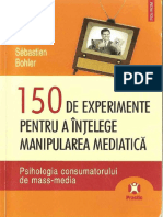 Vdocuments.mx Sebastian Bohler 150 de Experimente Pentru a Intelege Manipularea Mediatica 558b0ab007511