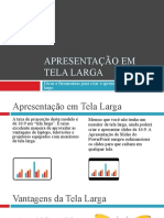 Apresentação em Tela Larga