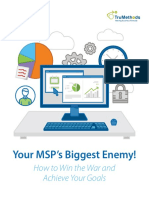 How To Win The War and Achieve Your Goals: Your MSP's Biggest Enemy!