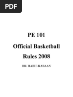 PE 101 Official Basketball Rules 2008: Dr. Habib Rabaan