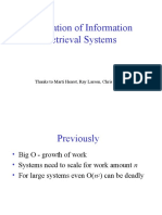 Evaluation of Information Retrieval Systems: Thanks To Marti Hearst, Ray Larson, Chris Manning