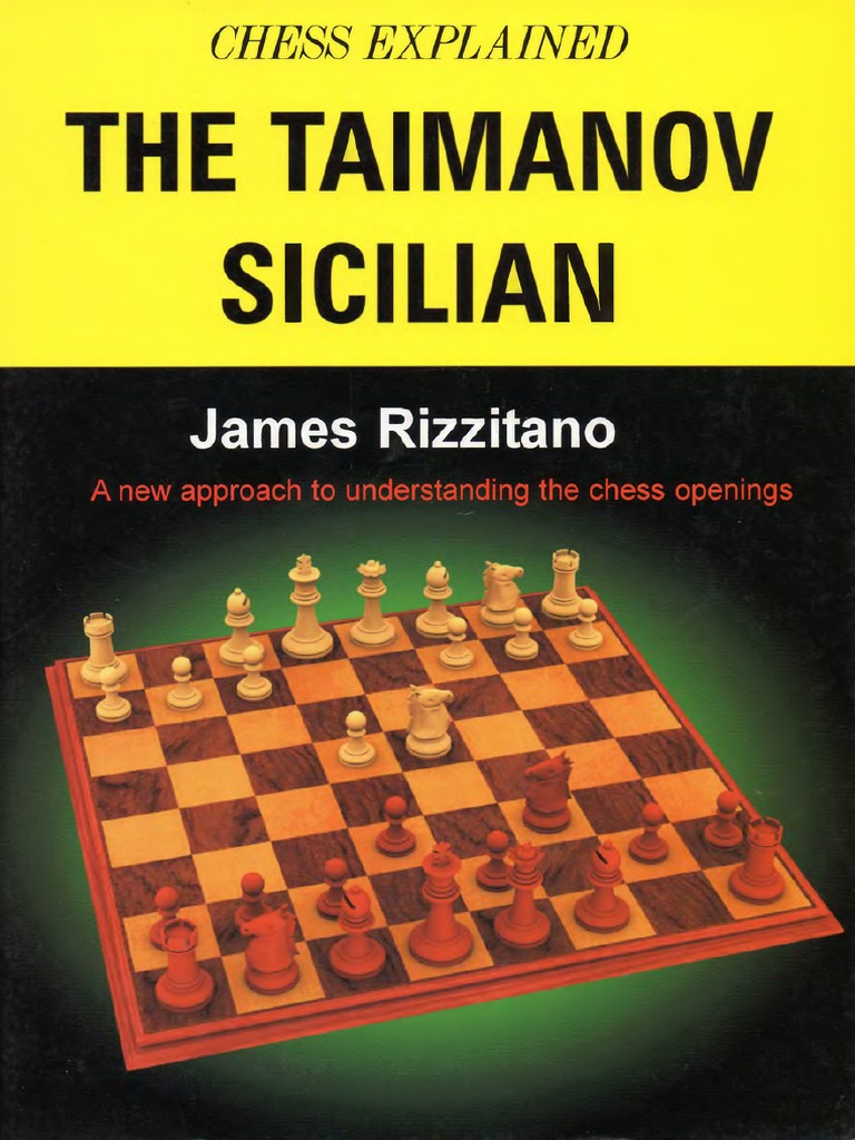 Chess Explained The Taimanov Sicilian Rizzitanopdf | PDF