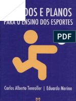 Métodos e Planos para O Ensino Dos Esportes Por CARLOS ALBERTO TENROLLER-Carlos Alberto Tenroller Eduardo Merino