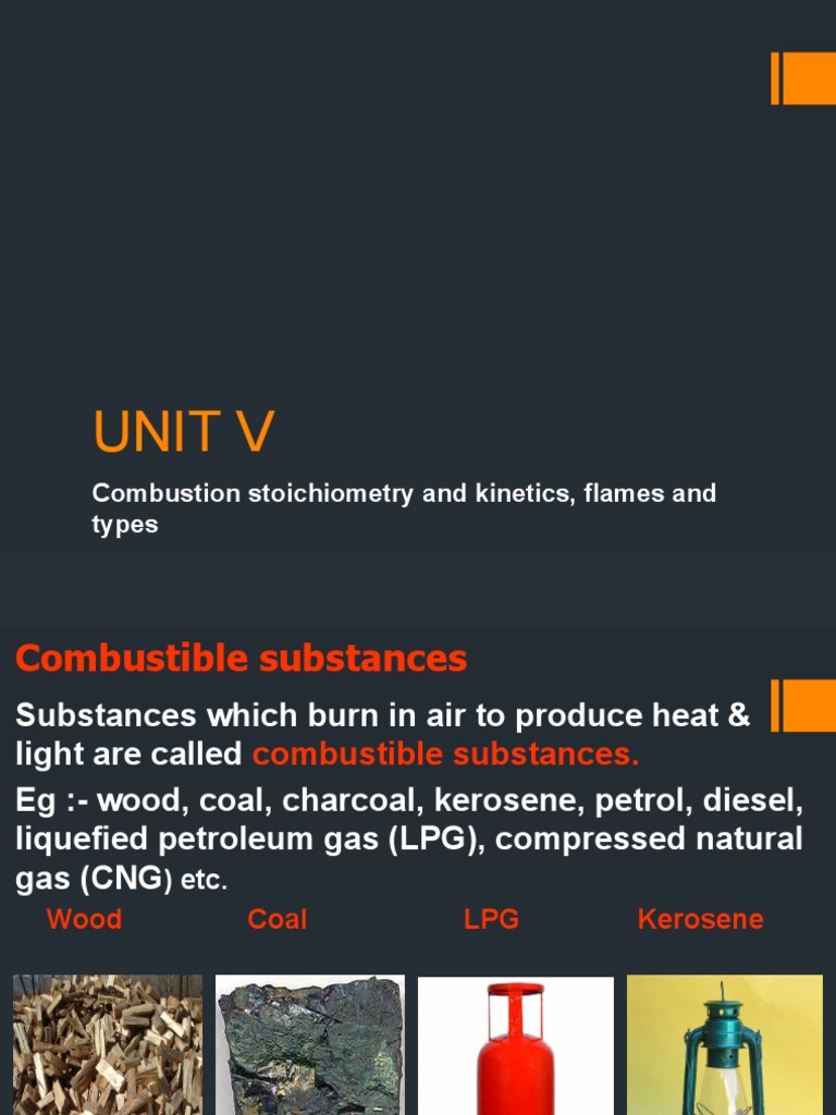 Unit V: Combustion Stoichiometry and Kinetics, Flames and Types | PDF ...