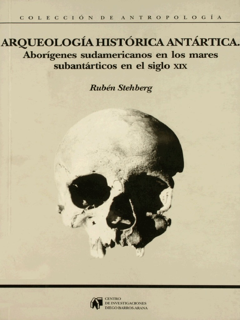 Xxx Xnr - ArqueologÃ­a HistÃ³rica AntÃ¡rtica-AborÃ­genes Sudamericanos en Los Mares  SubantÃ¡rticos en El Siglo XIX-RubÃ©n Stehberg-2003 | PDF | Chile