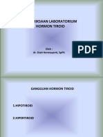 Pemeriksaan Laboratorium Hormon Tiroid: Oleh: Dr. Diah Hermayanti, SPPK