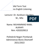 Mid Term Test Business English Listening Lecturer: Dr. Kardison LBN Batu, Se., MSC Name: Muhammad Nabil Alkahfi Nim: 4202029013 Politeknik Negeri Pontianak Administrasi Bisnis Otomotif 2021/2022