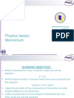 Physics Lesson Momentum: Dawood Public School Grade: IX Section: C, D& E