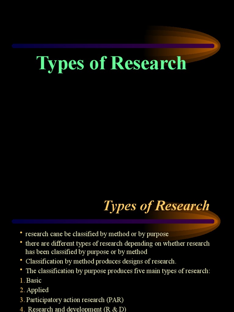 Types of Research: Methods & Purposes | PDF | Basic Research ...