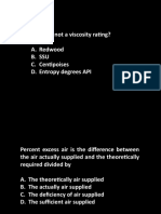 Which Is Not A Viscosity Rating? A. Redwood B. Ssu C. Centipoises D. Entropy Degrees API