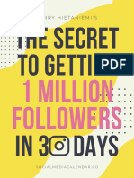 The Secret To Getting in 3 Days: 1 Million Followers