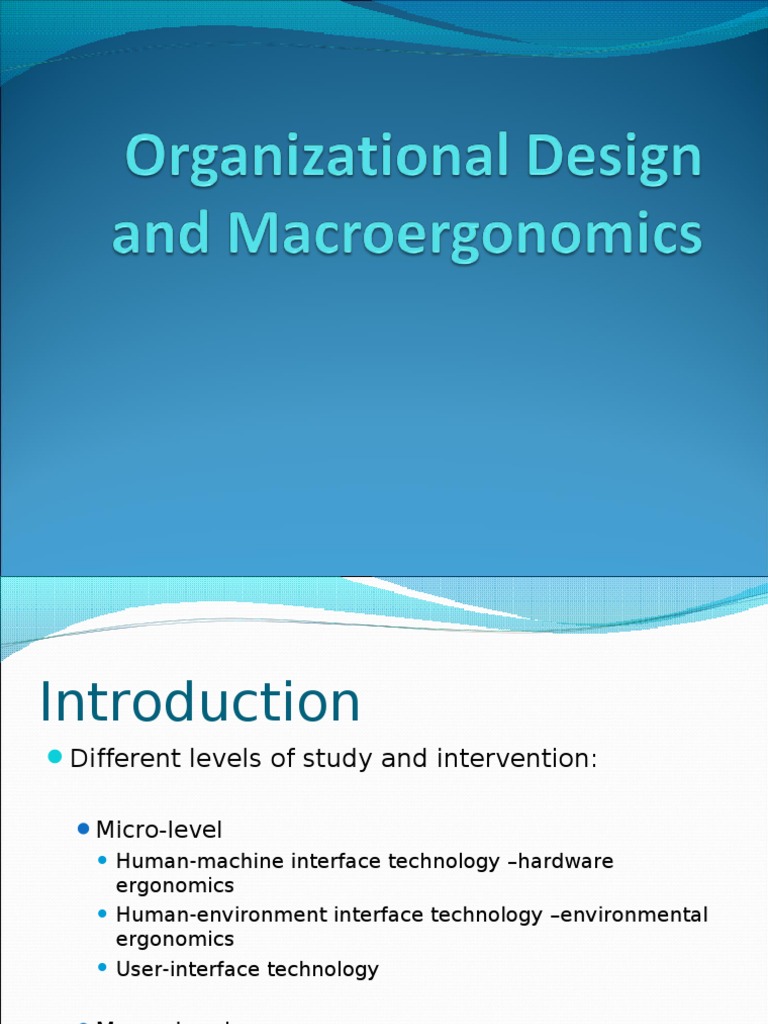 Macro Ergonomics in Organizational Design | PDF | System | Human ...