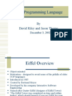 Eiffel Programming Language: by David Riley and Jason Thorpe