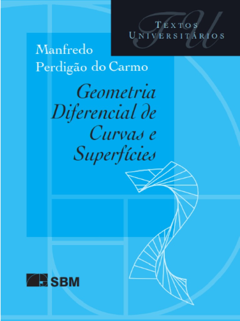 Geometria Diferencial de Curvas e Superfícies by Manfredo Perdigão Do