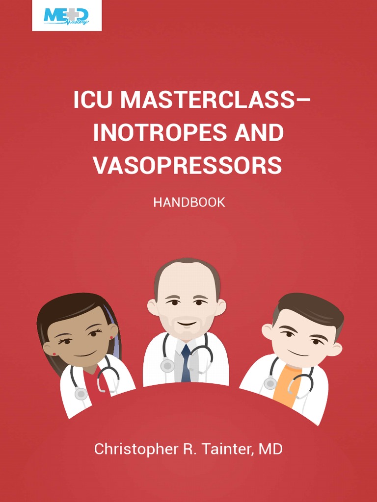 Icu Masterclass - Inotropes and Vasopressors: Christopher R. Tainter ...