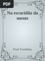 Na Escuridao Da Mente - Paul Tremblay