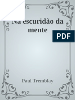 Na Escuridao Da Mente - Paul Tremblay