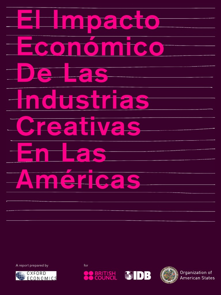 BID-OEA - El Impacto Económico de Las Industrias Creativas en Las ...