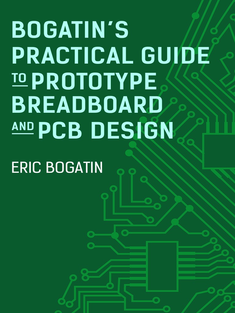 Practical Guide To Prototype Breadboard and PCB Desing - Bogatin ARTECH ...