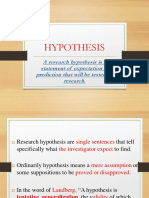 Hypothesis: A Research Hypothesis Is A Statement of Expectation or Prediction That Will Be Tested by Research