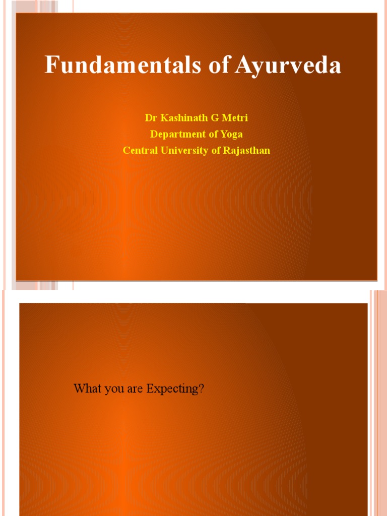 Fundamentals Of Ayurveda An Overview Of Its History Principles And