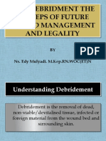 Safe Debridment The Conceps of Future Wound Management and Legality Safe Debridment The Conceps of Future Wound Management and Legality