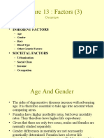 Age, Sex, Race, Blood Type, Genetics, Urbanisation, Social Class, Income, Occupation