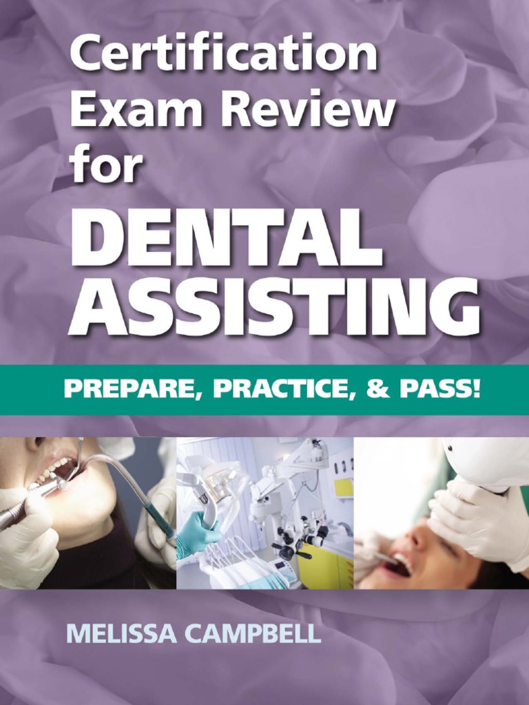 Certification Exam Review For Dental Assisting Prepare, Practice and